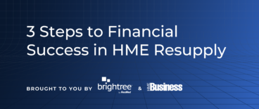 3 Steps to Financial Success in HME Resupply