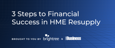 3 Steps to Financial Success in HME Resupply